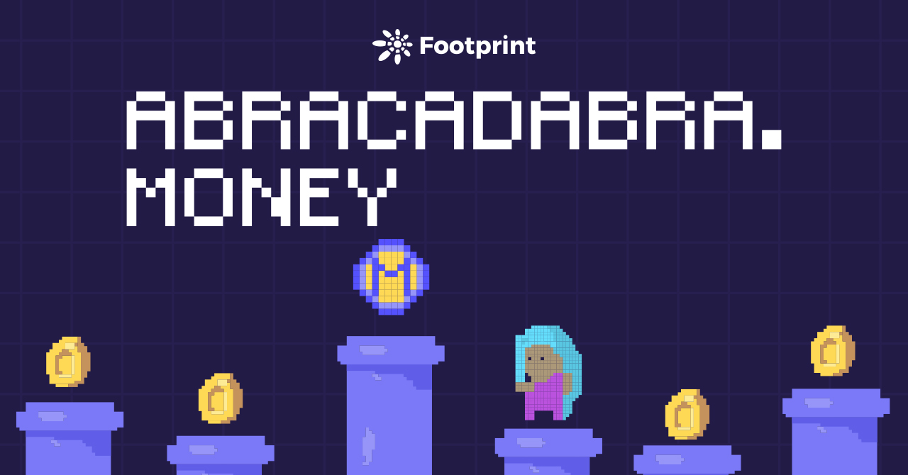 Footprint：Abracadabra将使用什么魔法追赶MakerDao？