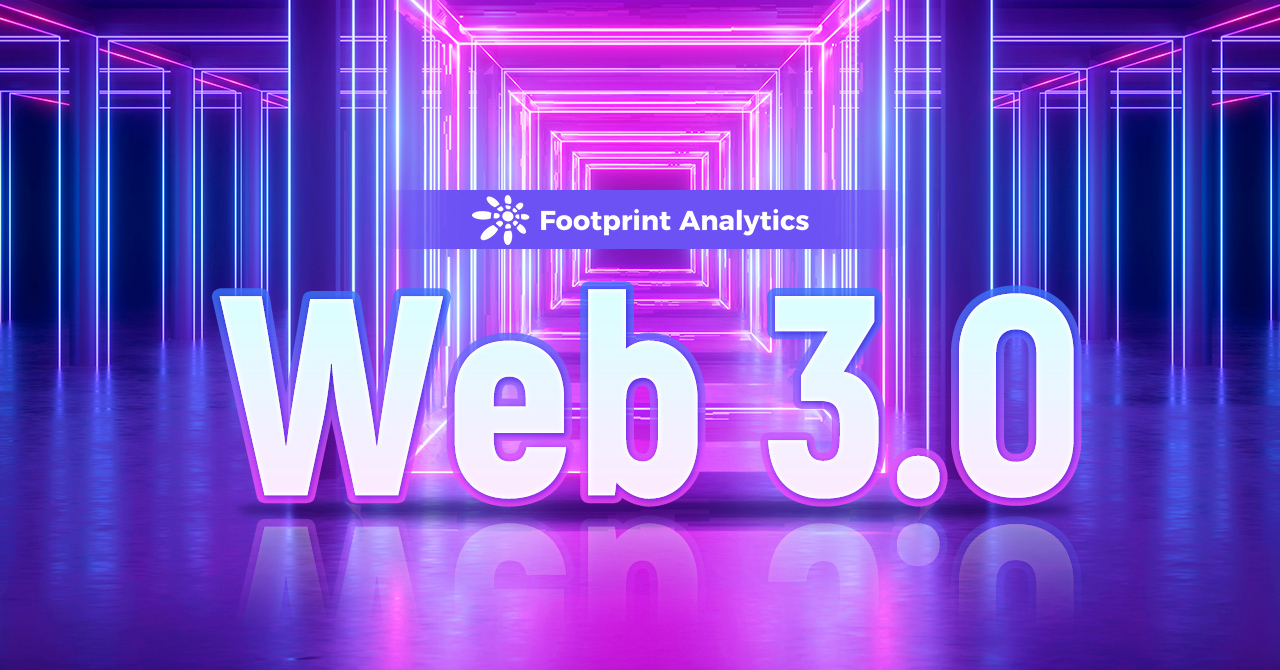 web3时代即将到来？盘点五大web3代表项目 | Footprint Analytics
